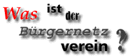 Was ist der Brgernetzverein?