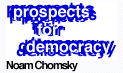 Prospects for Democracy
